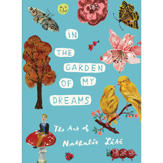 Nathalie Lété Artist Book - In the Garden of My Dreams