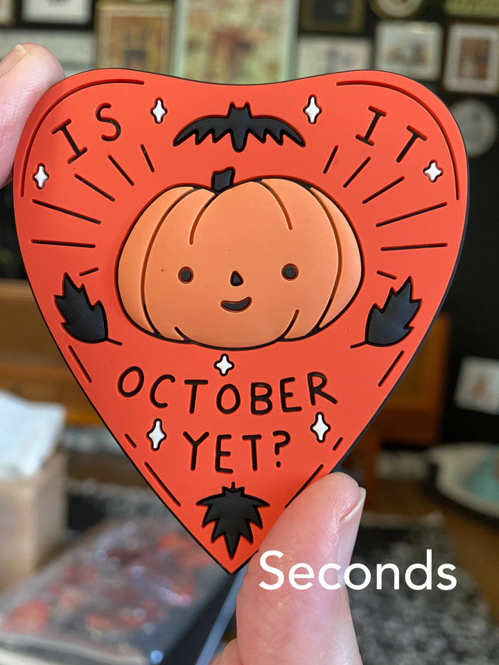 Is It October Yet Magnet