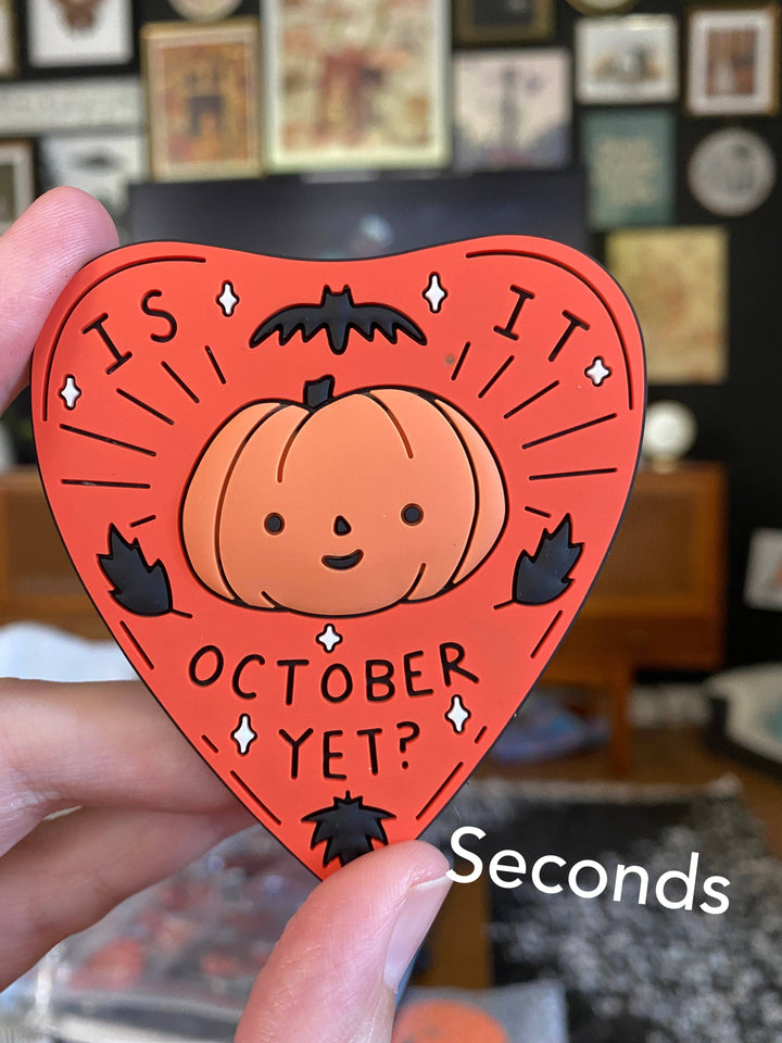 Is It October Yet Magnet
