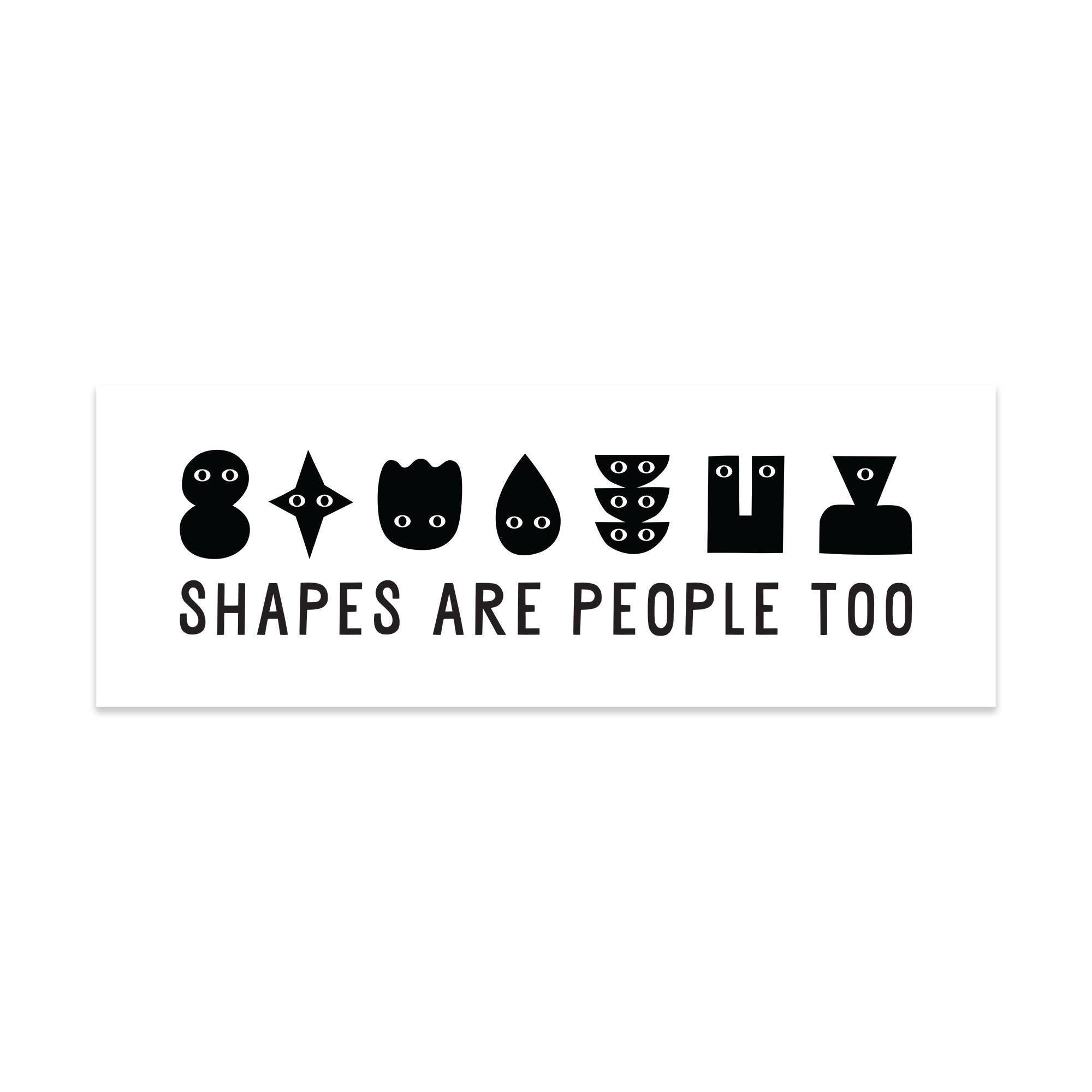 Shapes Are People Too Sticker