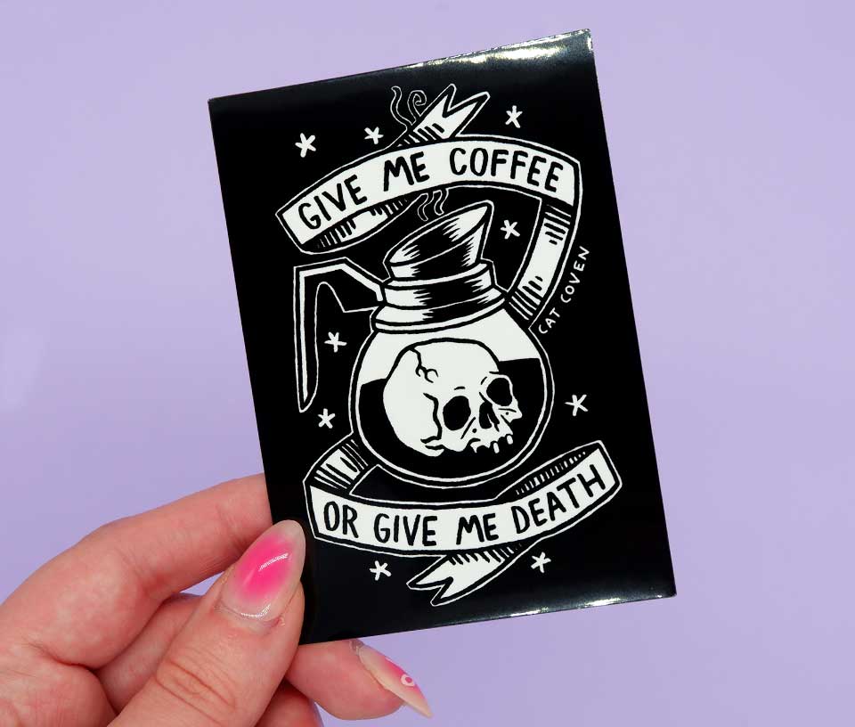 Give Me Coffee or Give Me Death Sticker