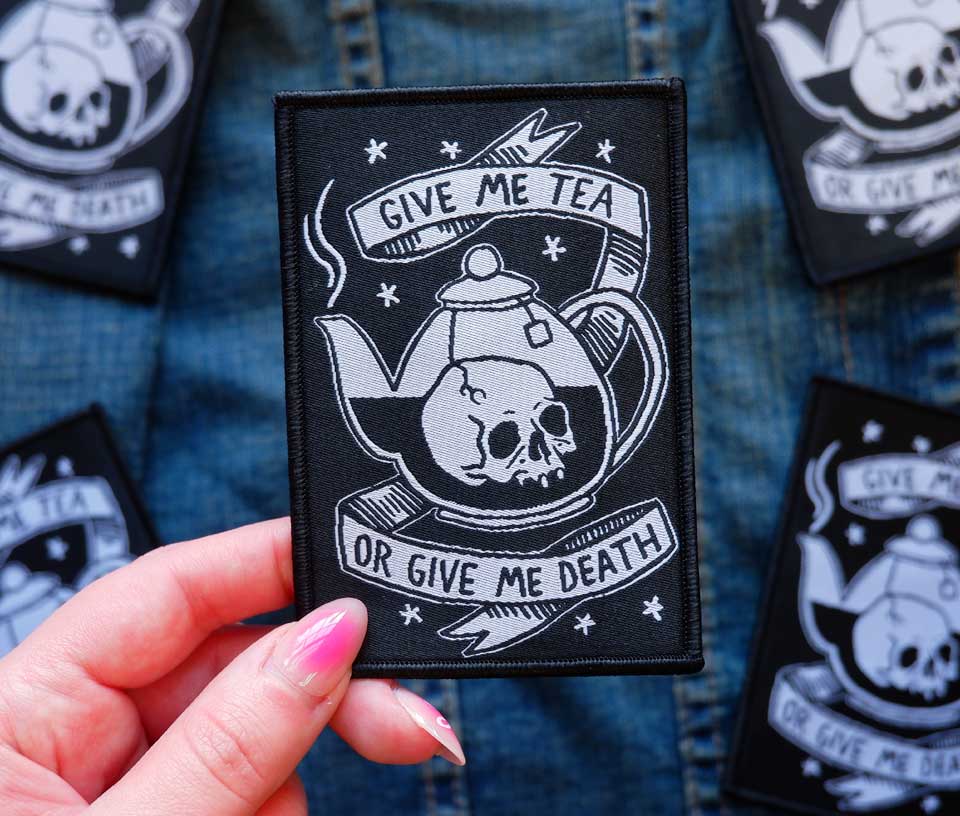 Give Me Tea or Give Me Death Woven Patch