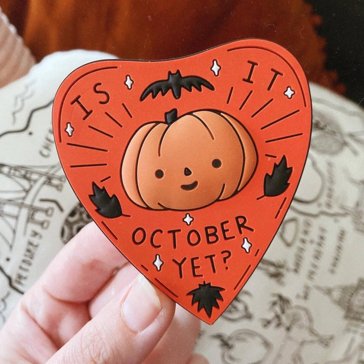 Is It October Yet Magnet