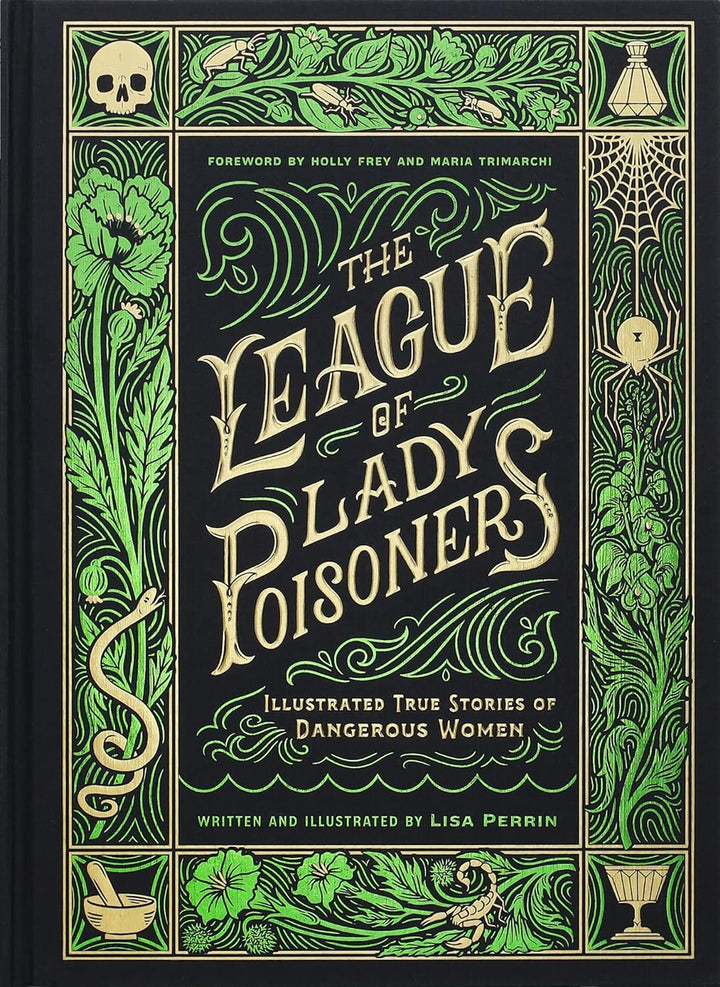 League Of Lady Poisoners - Illustrated Story Of Dangerous Women Book