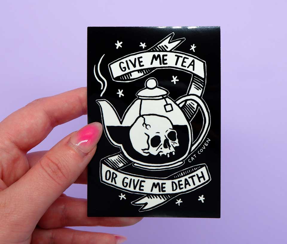 Give Me Tea or Give Me Death Sticker
