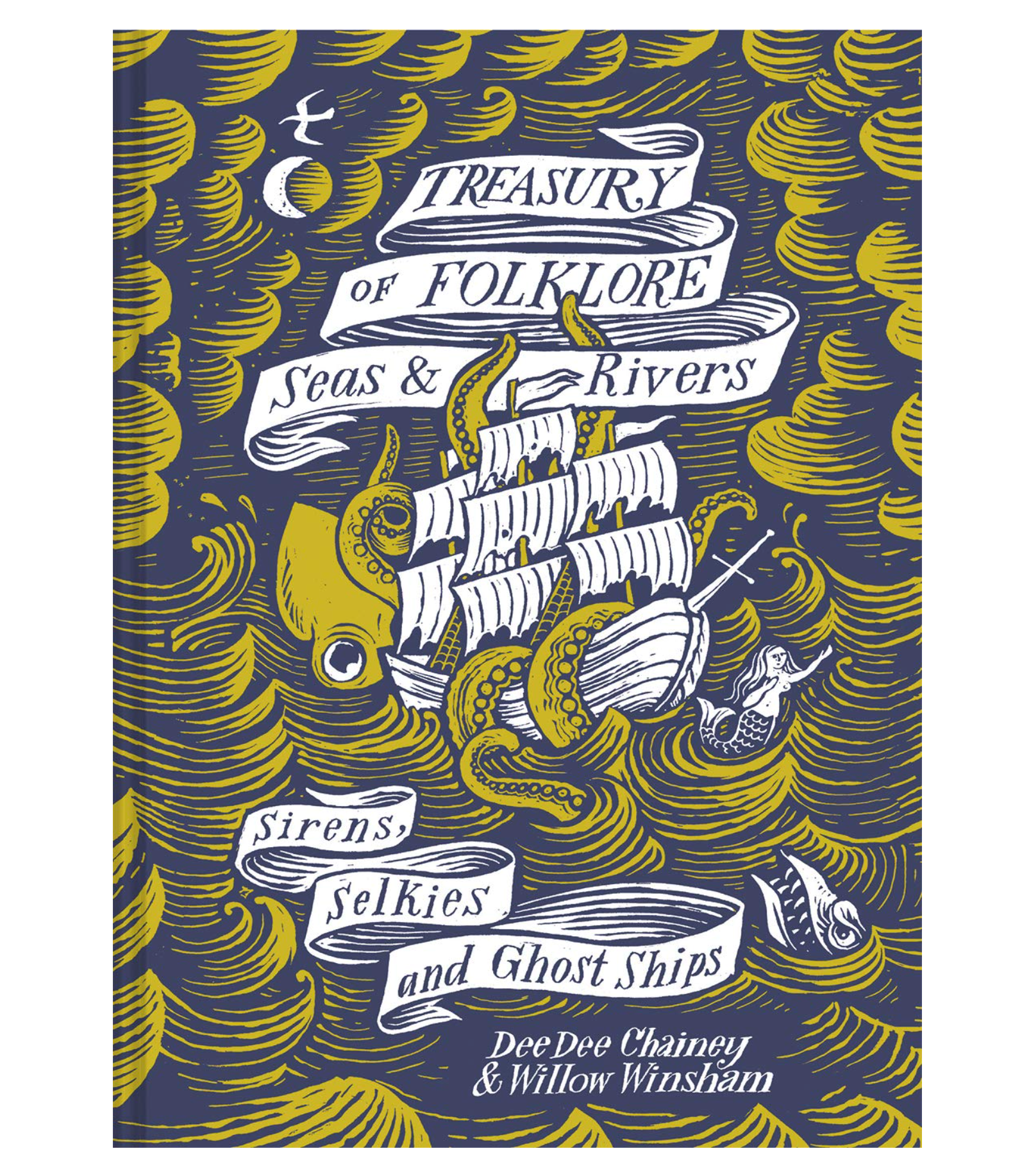 The Treasury of Folklore - Seas & Rivers, Sirens, Selkies and Ghost Ships