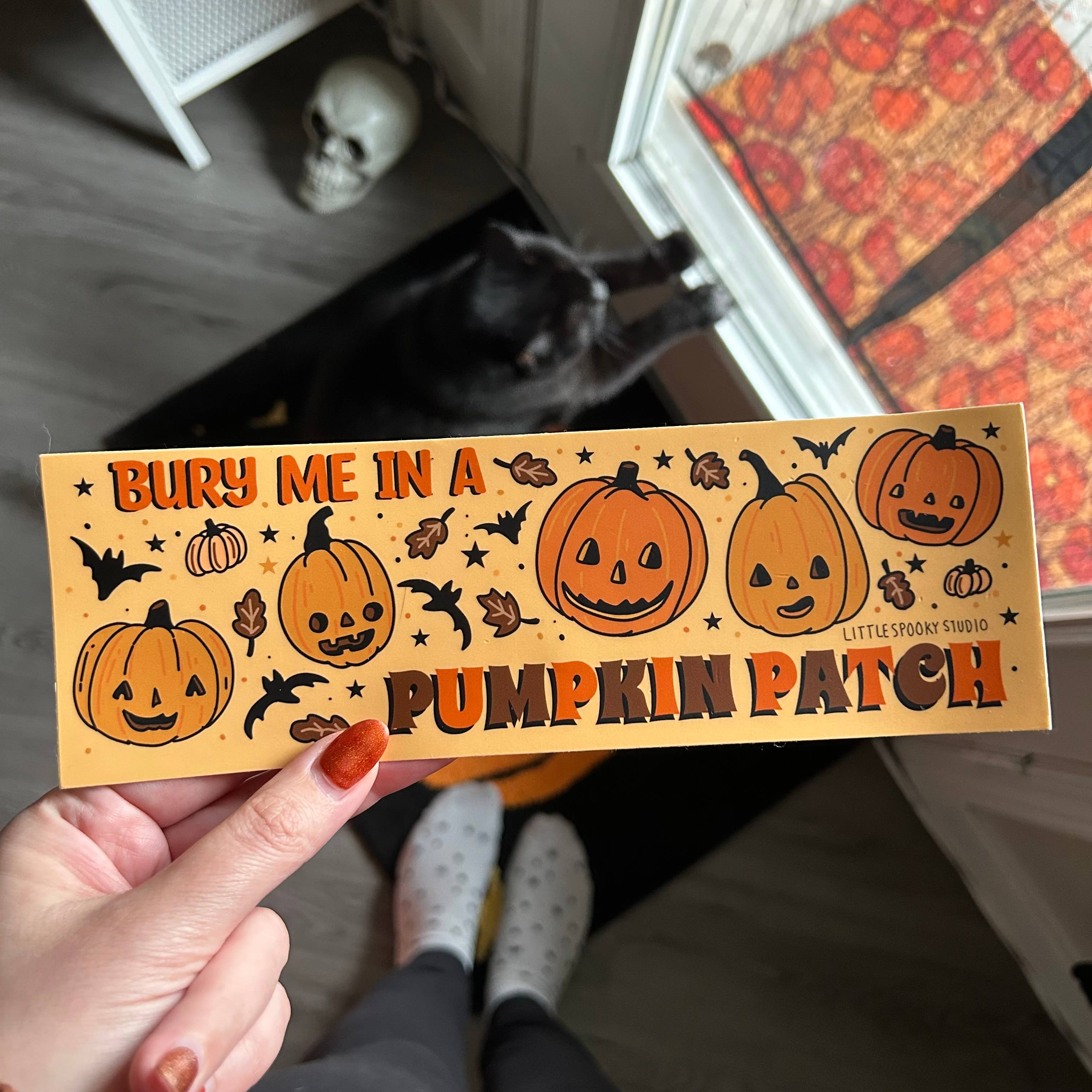 Bury Me in a Pumpkin Patch Bumper Sticker