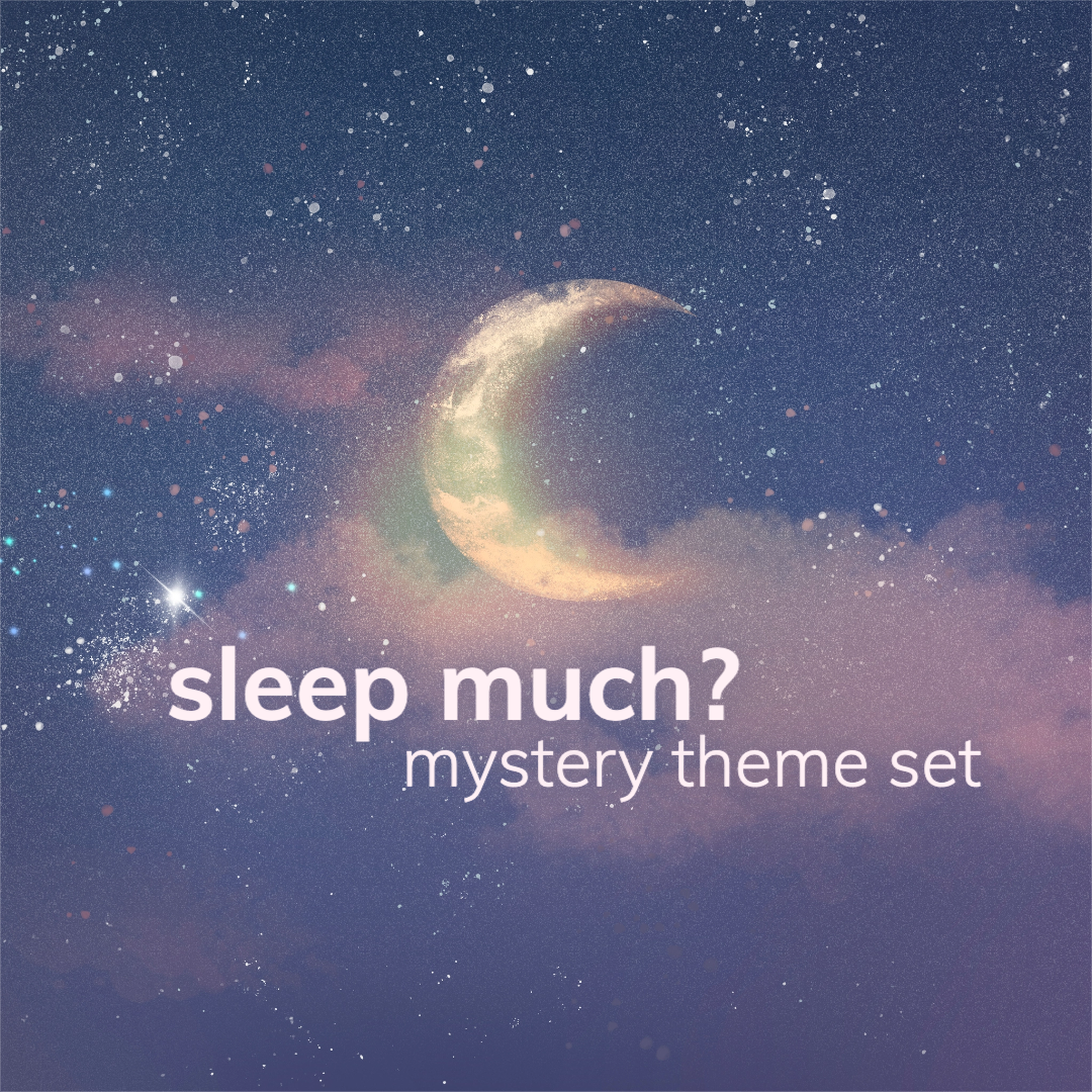 Sleep Much? Mystery Theme Set
