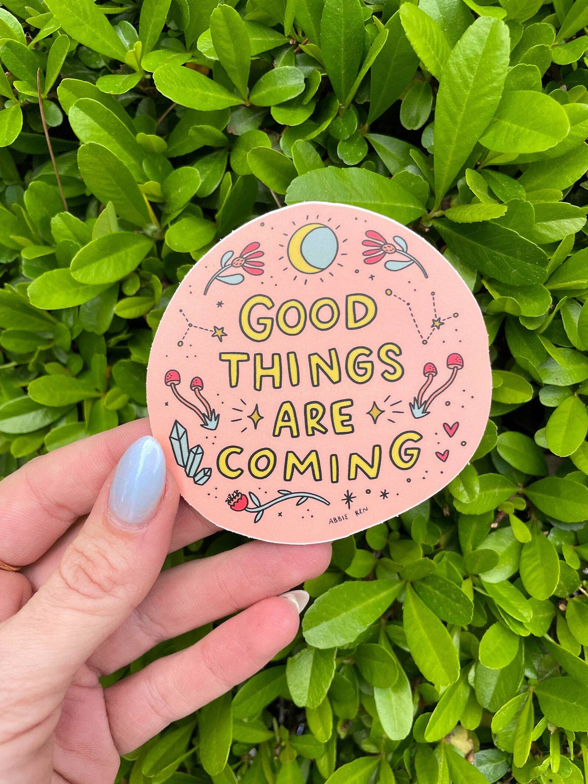 Good Things Are Coming Sticker