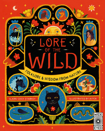 Lore of the Wild: Folklore and Wisdom from Nature